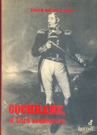 Libro usado en venta: Cochrane, el Lord aventurero de Eros Nicola Siri; editorial Distar impreso en 1979 realizamos envios a todo el mundo.1