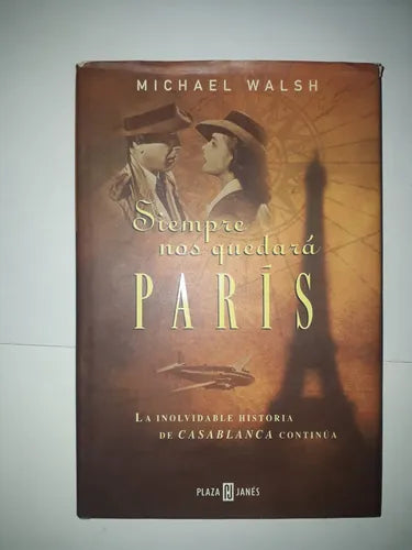Libro usado en venta: Siempre nos quedara Paris de Michael Walsh; editorial Plaza & Janes impreso en 1998 realizamos envios a todo el mundo.1