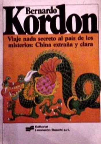 Libro usado en venta: Viaje nada secreto al pais de los misterios de Bernardo Kordon; editorial Leonardo Buschi impreso en 1984 envios a todo el mundo.1