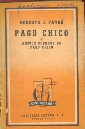 Libro usado en venta: Pago Chico y Nuevos cuentos de Pago Chico de Roberto Jorge Payro; editorial Losada impreso en 1961 envios a todo el mundo.1