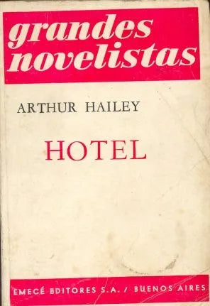 Libro usado en venta: Hotel de Arthur Hailey; editorial Emece impreso en 1972 realizamos envios a todo el mundo.1