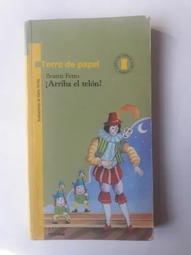 Libro usado en venta: ?Arriba el telon! de Beatriz Ferro; editorial Norma impreso en 2004 realizamos envios a todo el mundo.1