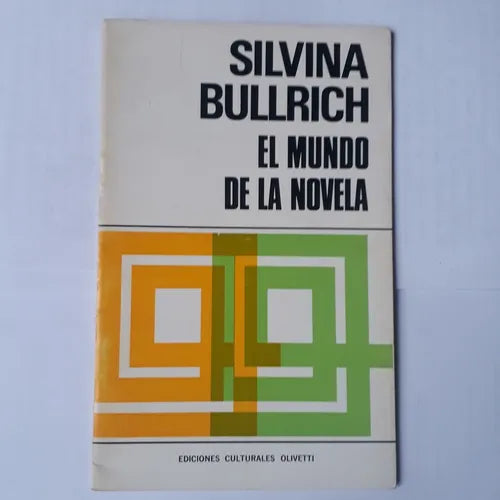 Libro usado en venta: El mundo de la novela de Silvina Bullrich; editorial Ediciones Culturales Olivetti impreso en 1968 envios a todo el mundo.1