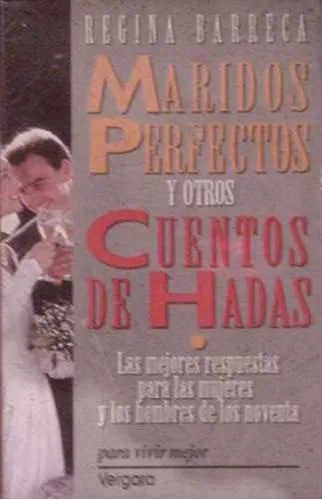 Libro usado en venta: Maridos perfectos y otros cuentos de hadas de Regina Barreca; editorial Javier Vergara impreso en 1994 envios a todo el mundo.1