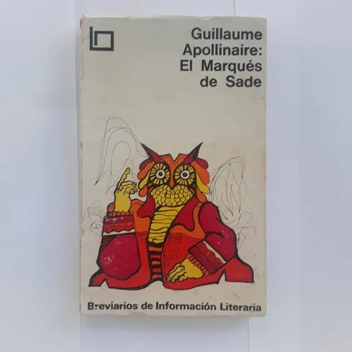 Libro usado en venta: El Marques de Sade de Guillaume Apollinaire; editorial Brujula impreso en 1970 realizamos envios a todo el mundo.1