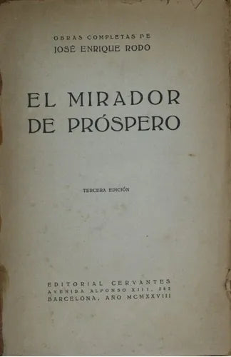 Libro usado en venta: El mirador de prospero de José Enrique Rodo; editorial Cervantes impreso en 1928 realizamos envios a todo el mundo.1