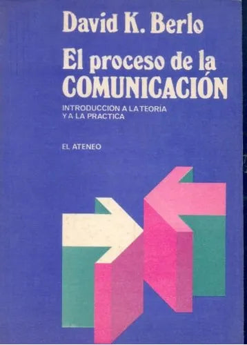 Libro usado en venta: El proceso de la comunicacion de David K. Berlo; editorial El Ateneo impreso en 1982 realizamos envios a todo el mundo.1