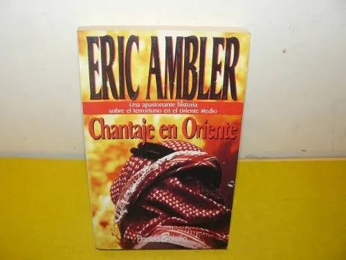 Libro usado en venta: Chantaje en oriente de Eric Ambler; editorial Planeta impreso en 1995 realizamos envios a todo el mundo.1