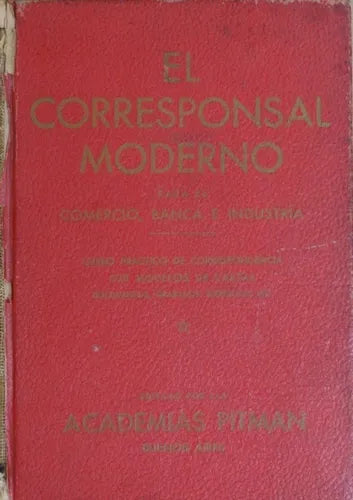 Libro usado en venta: El corresponsal moderno - Para el comercio, banca e industria de J. M. Jan - R. Ollua; Academias Pitman impreso en 1952.1