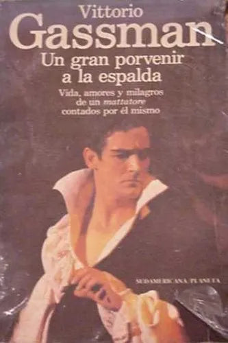 Libro usado en venta: Un gran porvenir a la espalda de Vittorio Gassman; editorial Sudamericana - Planeta impreso en 1984 envios a todo el mundo.1