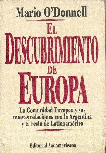 Libro usado en venta: El descubrimiento de Europa de Mario O'Donnell; editorial Sudamericana impreso en 1992 realizamos envios a todo el mundo.1