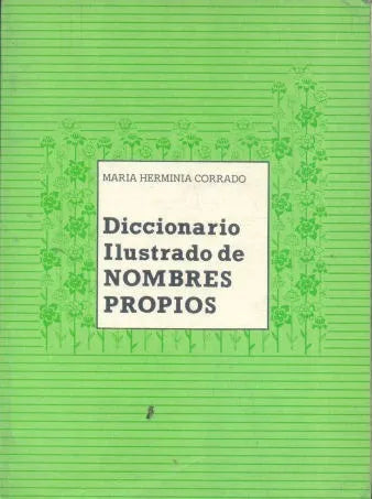 Libro usado en venta: Diccionario ilustrado de nombres propios de Maria Herminia Corrado; editorial Selene impreso en 1986 envios a todo el mundo.1