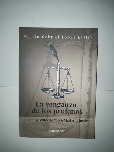 Libro usado en venta: La venganza de los profanos de Martin Gabriel Lopez Lastra; editorial Luis Pedro Videla impreso en 2011 envios a todo el mundo.1