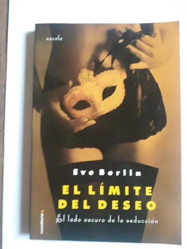 Libro usado en venta: El limite del deseo de Eve Berlin; editorial Roca impreso en 2013 realizamos envios a todo el mundo.1