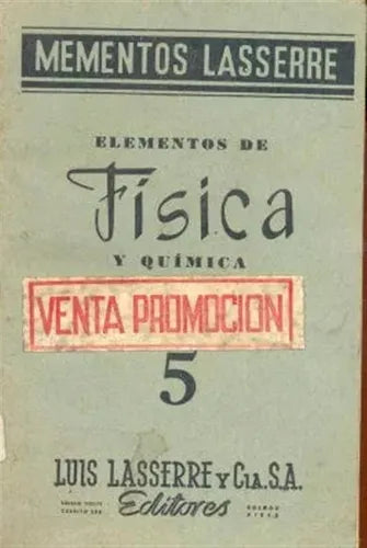 Libro usado en venta: Elementos de fisica y quimica de Mementos Lasserre; editorial Luis Lasserre impreso en 1959 realizamos envios a todo el mundo.1