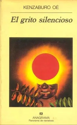 Libro usado en venta: El grito silencioso de Kenzaburo Oe; editorial Anagrama impreso en 1995 realizamos envios a todo el mundo.1