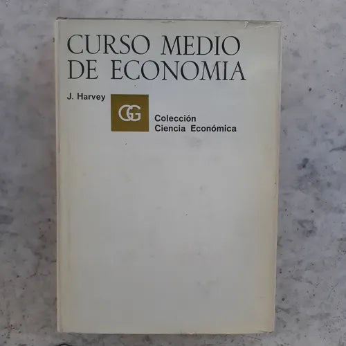 Libro usado en venta: Curso medio de economia de J. Harvey; editorial Gustavo Gili impreso en 1969 realizamos envios a todo el mundo.1