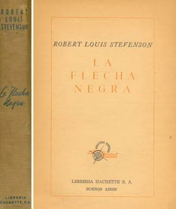 Libro usado en venta: La flecha negra de Robert Louis Stevenson; editorial Hachette impreso en 1944 realizamos envios a todo el mundo.1