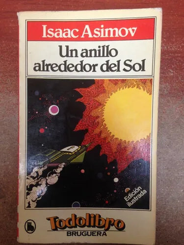 Libro usado en venta: Un anillo alrededor del sol de Isaac Asimov; editorial Bruguera impreso en 1981 realizamos envios a todo el mundo.1
