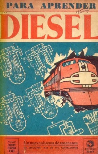 Libro usado en venta: Para aprender Diesel de Federico Sani; editorial Hobby impreso en 1957 realizamos envios a todo el mundo.1