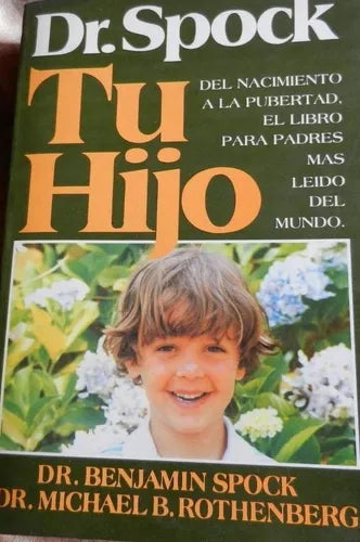 Libro usado en venta: Tu hijo de Benjamin Spock - Michael Rothenberg; editorial Javier Vergara impreso en 1989 realizamos envios a todo el mundo.1