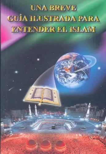 Libro usado en venta: Una breve guia ilustrada para entender el islam de I A Ibrahim; editorial IIPH, Raleigh impreso en 2004 envios a todo el mundo.1