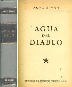 Libro usado en venta: Agua del diablo (Tapa gris) de Anya Seton; editorial Selectas impreso en 1964 realizamos envios a todo el mundo.1