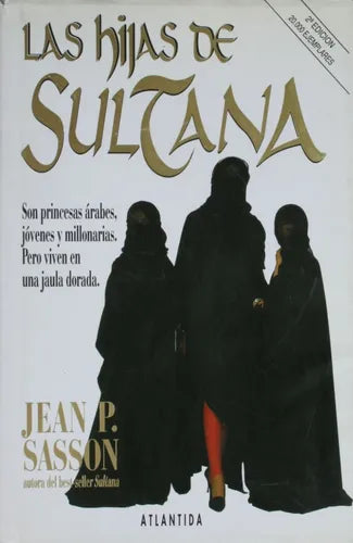 Libro usado en venta: Las hijas de Sultana de Jean P. Sasson; editorial Atlántida impreso en 1994 realizamos envios a todo el mundo.1