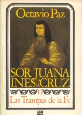 Libro usado en venta: Sor Juana Ines de la Cruz o Las trampas de la Fe de Octavio Paz; editorial Fondo de Cultura Economica impreso en 1990.1