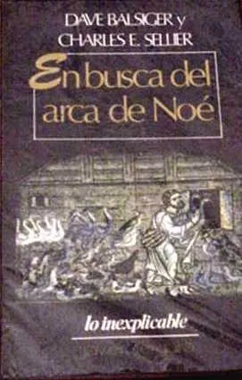 Libro usado en venta: En busca del arca de Noe de Dave Balsiger - Charles E. Sellier; editorial Javier Vergara impreso en 1978 envios a todo el mundo.1