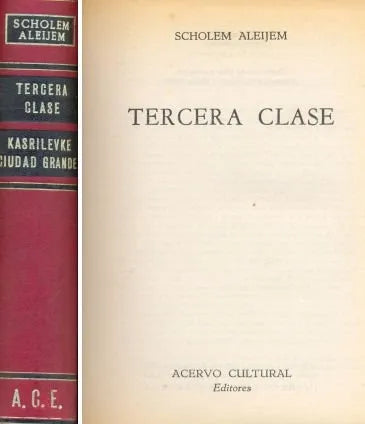 Libro usado en venta: Kasrilevke Ciudad Grande / Tercera Clase de Scholem Aleijem; editorial Acervo Cultural impreso en 1960 envios a todo el mundo.1