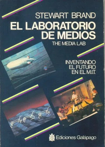 Libro usado en venta: El laboratorio de medios de Stewart Brand; editorial Galapago impreso en 1988 realizamos envios a todo el mundo.1