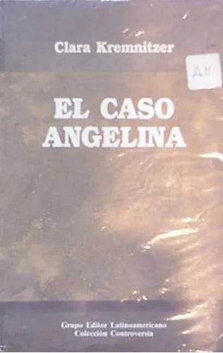Libro usado en venta: El caso Angelina de Clara Kremnitzer; editorial Grupo Editor Latinoamericano impreso en 1991 realizamos envios a todo el mundo.1