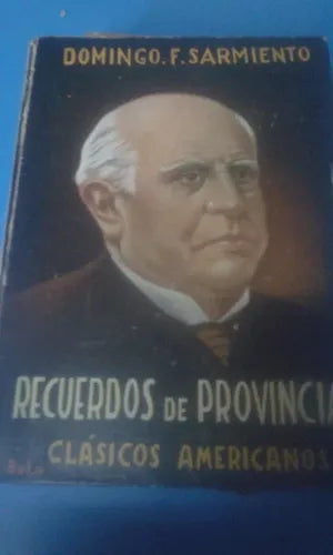 Libro usado en venta: Recuerdos de provincia de Domingo Faustino Sarmiento; editorial Molino impreso en 1943 realizamos envios a todo el mundo.1
