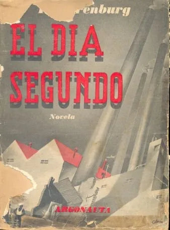 Libro usado en venta: El dia segundo de Ilya Ehrenburg (Ilya Ehrenbourg); editorial Argonauta impreso en 1946 realizamos envios a todo el mundo.1