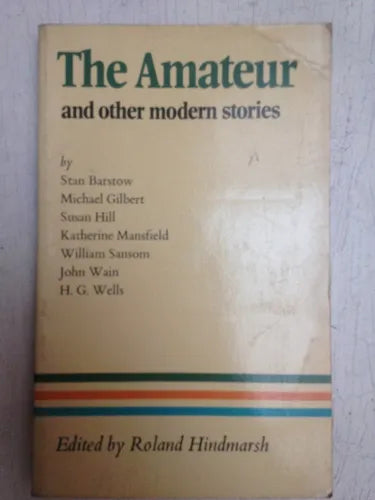 Libro usado en venta: The Amateur and other modern stories de Roland Hindmarsh; editorial Cambridge University Press impreso en 1979.1