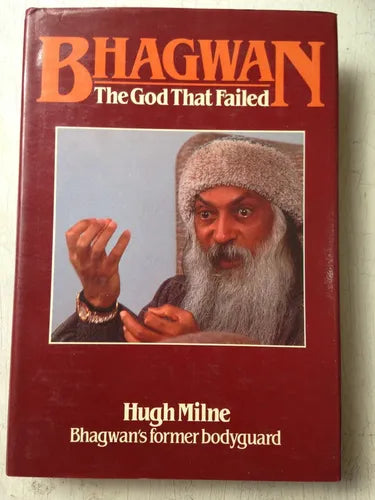 Libro usado en venta: Bhagwan: The god that Failed de Hugh Milne; editorial Caliban Books impreso en 1986 realizamos envios a todo el mundo.1