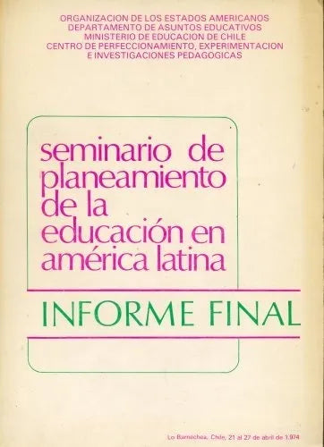 Libro usado en venta: Seminario de planeamiento de la educacion en america latina: Informe final; editorial Lo Barnechea impreso en 1974.1