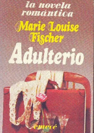 Libro usado en venta: Adulterio de Marie Louise Fischer; editorial Emece impreso en 1982 realizamos envios a todo el mundo.1