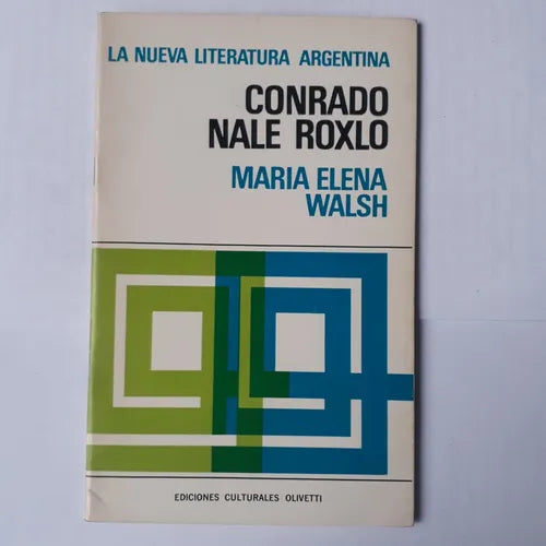Libro usado en venta: La nueva literatura Argentina de Conrado Nale Roxlo - Maria Elena Walsh; Ediciones Culturales Olivetti impreso en 1970.1