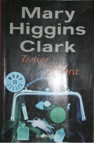 Libro usado en venta: Testigo en la sombra de Mary Higgins Clark; editorial Sudamericana impreso en 2004 realizamos envios a todo el mundo.1