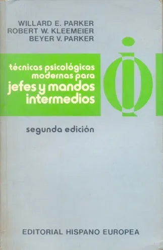 Libro usado en venta: Tecnicas psicologicas modernas para jefes y mandos intermedios de Parker - Kleemeier - Parker; Hispano Europea 19761.1