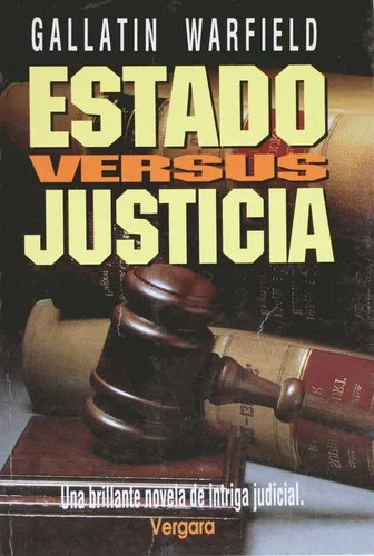 Libro usado en venta: Estado versus justicia de Gallatin Warfield; editorial Javier Vergara impreso en 1993 realizamos envios a todo el mundo.1