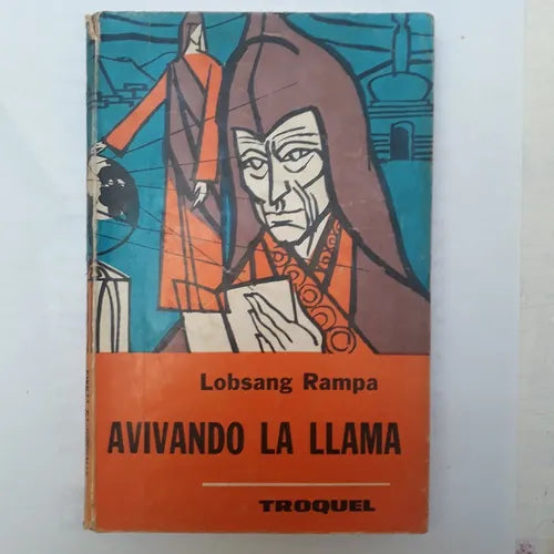 Libro usado en venta: Avivando la llama de Lobsang Rampa; editorial Troquel impreso en 1971 realizamos envios a todo el mundo.1