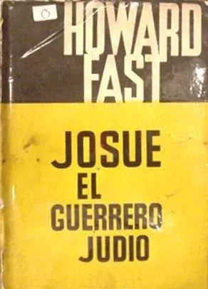 Libro usado en venta: Josue el guerrero judio de Howard Fast; editorial Siglo Veinte impreso en 1963 realizamos envios a todo el mundo.1