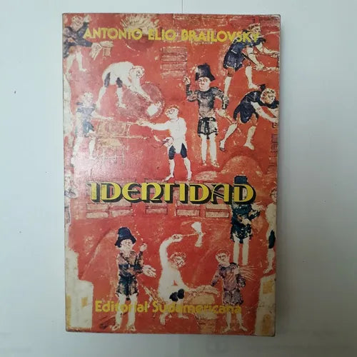 Libro usado en venta: Identidad de Antonio Elio Brailovsky; editorial Sudamericana impreso en 1980 realizamos envios a todo el mundo.1