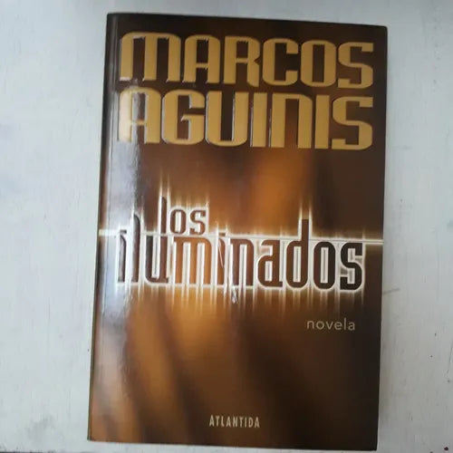 Libro usado en venta: Los iluminados de Marcos Aguinis; editorial Atlantida impreso en 2000 realizamos envios a todo el mundo.1