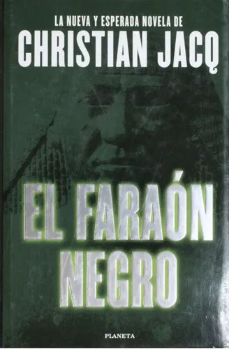 Libro usado en venta: El faraon negro de Christian Jacq; editorial Planeta impreso en 1999 realizamos envios a todo el mundo.1