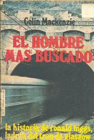 Libro usado en venta: El hombre mas buscado de Colin Mackenzie; editorial Javier Vergara impreso en 1977 realizamos envios a todo el mundo.1