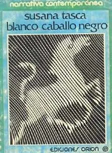 Libro usado en venta: Blanco caballo negro de Susana Tasca; editorial Orion impreso en 1977 realizamos envios a todo el mundo.1